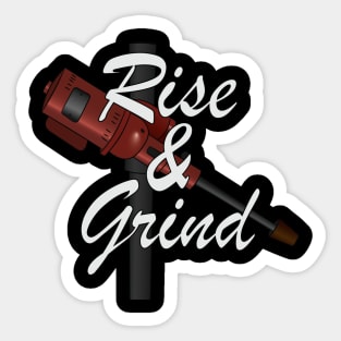 Rise & Grind Sticker